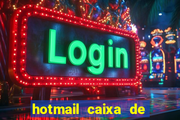 hotmail caixa de entrada entrar